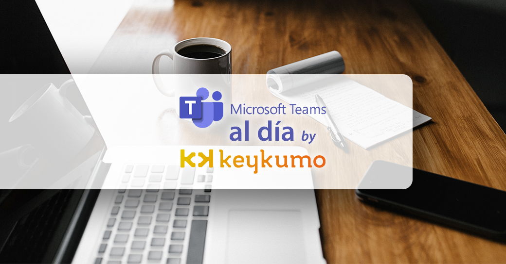 Guías Microsoft Teams Keykumo